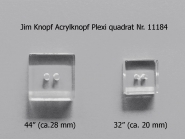 Jim Knopf Acrylknopf Plexi quadrat Nr. 11184, Farbe transparent